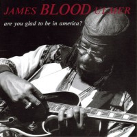 Purchase James Blood Ulmer - Are You Glad To Be In America? (Vinyl)