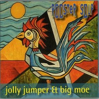 Purchase Jolly Jumper & Big Moe - Rooster Soup