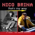 Buy Nico Brina - That's My Way (30 Years: The Jubilee Sessions) Mp3 Download