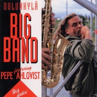 Purchase Oulunkyla Big Band Featuring Pepe Ahlqvist - Hip Shakin'