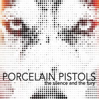 Purchase Porcelain Pistols - The Silence And The Fury