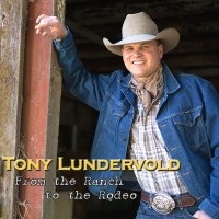 Purchase Tony Lundervold - From The Ranch To The Rodeo