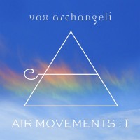 Purchase Vox Archangeli - Air Movements: I
