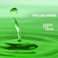 Purchase Niklas Aman - Good To Be Here