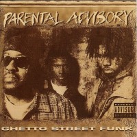 Purchase Parental Advisory - Ghetto Street Funk