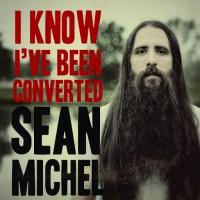 Purchase Sean Michel - I Know I've Been Converted