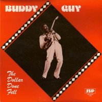 Purchase Buddy Guy - The Dollar Done Fell (Vinyl)