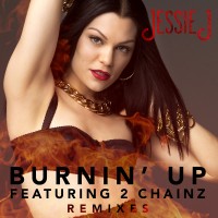 Purchase Jessie J - Burnin' Up (Remixes)