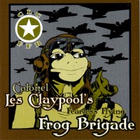 Purchase Les Claypool's Fearless Flying Frog Brigade - Live Frogs (Set 1)