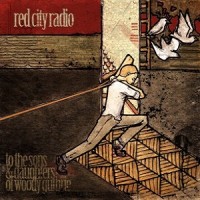 Purchase Red City Radio - To The Sons & Daughters Of Woody Guthrie (EP)