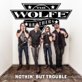 Buy The Wolfe Brothers - Nothin' But Trouble Mp3 Download
