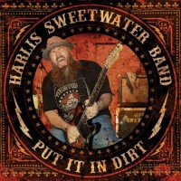 Purchase Harlis Sweetwater Band - Put It In Dirt