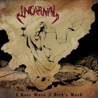 Purchase Incarnal - I Have Worn A Bird's Mask (EP)