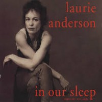 Purchase Laurie Anderson - In Our Sleep