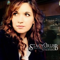 Purchase Stacy Grubb - From The Barroom To The Steeple