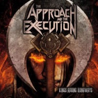 Purchase The Approach And The Execution - Kings Among Runaways