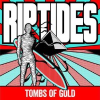 Purchase The Riptides - Tombs Of Gold