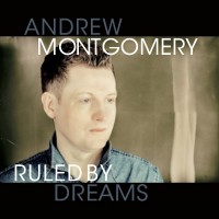 Purchase Andrew Montgomery - Ruled By Dreams