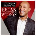 Buy Brian Courtney Wilson - Worth Fighting For Mp3 Download