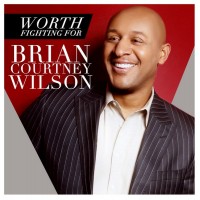 Purchase Brian Courtney Wilson - Worth Fighting For