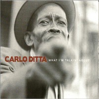 Purchase Carlo Ditta - What I'm Talkin About
