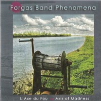 Purchase Forgas Band Phenomena - L'axe Du Fou (Axis Of Madness)