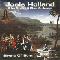 Purchase Jools Holland - Sirens Of Song (& His Rhythm, Blues Orchestra)