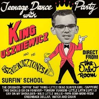 Purchase King Uszniewicz And His Uszniewicztones - Teenage Dance Party With