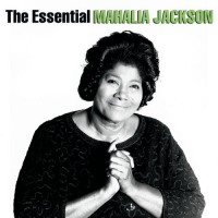 Purchase Mahalia Jackson - The Essential Mahalia Jackson CD1