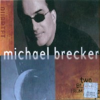 Purchase Michael Brecker - Two Blocks From The Edge