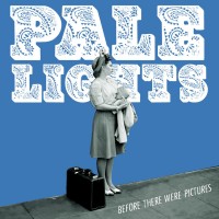 Purchase Pale Lights - Before There Were Pictures