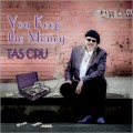 Buy Tas Cru - You Keep The Money Mp3 Download