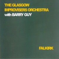 Purchase The Glasgow Improvisers Orchestra - Falkirk (With Barry Guy)