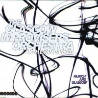 Purchase The Glasgow Improvisers Orchestra - Munich And Glasgow (With Evan Parker)