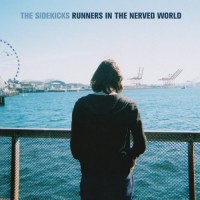 Purchase The Sidekicks - Runners In The Nerved World
