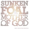 Buy Sunken Foal - Mother Of God Mp3 Download