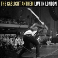 Purchase The Gaslight Anthem - Live In London
