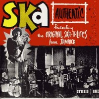 Purchase The Skatalites - Ska Authentic Vol. 1 - Presenting The Original Ska-Talites (Reissued 1996)