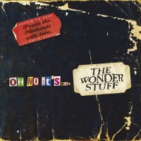 Purchase The Wonder Stuff - Oh No It's... The Wonder Stuff CD1