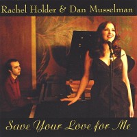 Purchase Rachel Holder & Dan Musselman - Save Your Love For Me