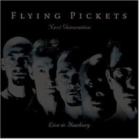 Purchase The Flying Pickets - Next Generation - Live In Hamburg
