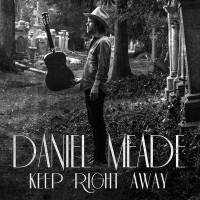 Purchase Daniel Meade - Keep Right Away