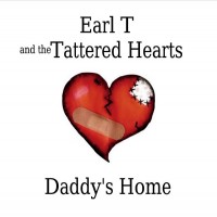 Purchase Earl T And The Tattered Hearts - Daddy's Home