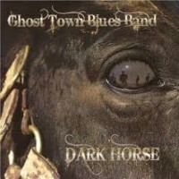 Purchase Ghost Town Blues Band - Dark Horse