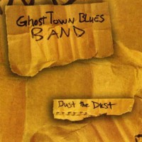 Purchase Ghost Town Blues Band - Dust The Dust