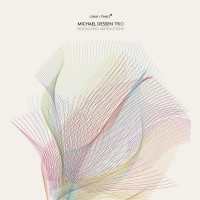 Purchase Michael Dessen Trio - Resonating Abstractions