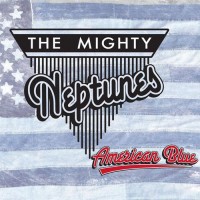 Purchase The Mighty Neptunes - American Blue