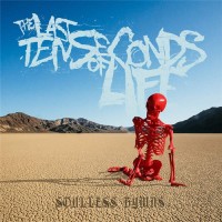 Purchase The Last Ten Seconds Of Life - Soulless Hymns