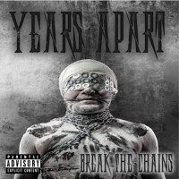 Purchase Years Apart - Break The Chains