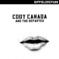 Purchase Cody Canada & The Departed - HippieLovePunk